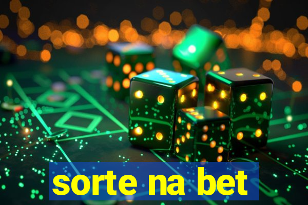 sorte na bet